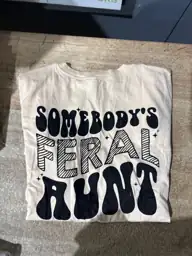 Somebody's Feral Aunt T Shirt… — Photo 3